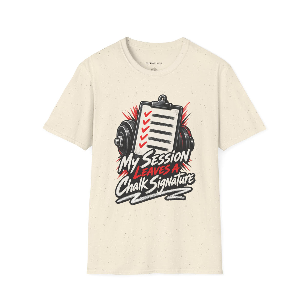 Graphic fitness T-shirt featuring the "My Session Leaves a Chalk Signature" design.