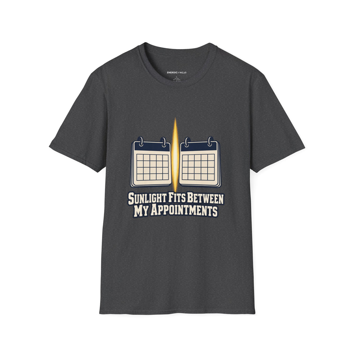Graphic fitness T-shirt featuring the "Sunlight Fits Between My Appointments" design.