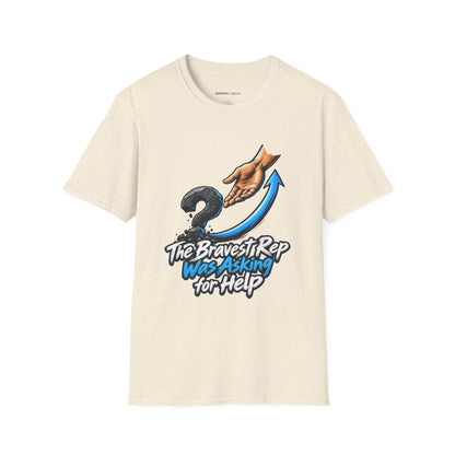 Graphic fitness T-shirt featuring the "The Bravest Rep Was Asking for Help" design.