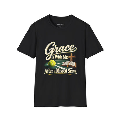 Grace Is with Me After a Missed Serve T-Shirt