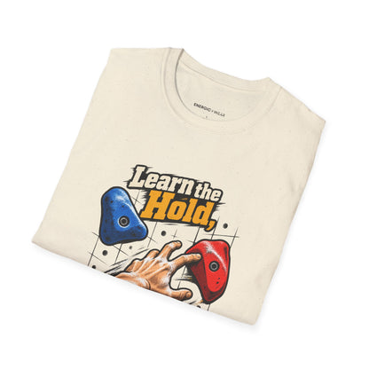 Learn the Hold Then Find the Next One T-Shirt