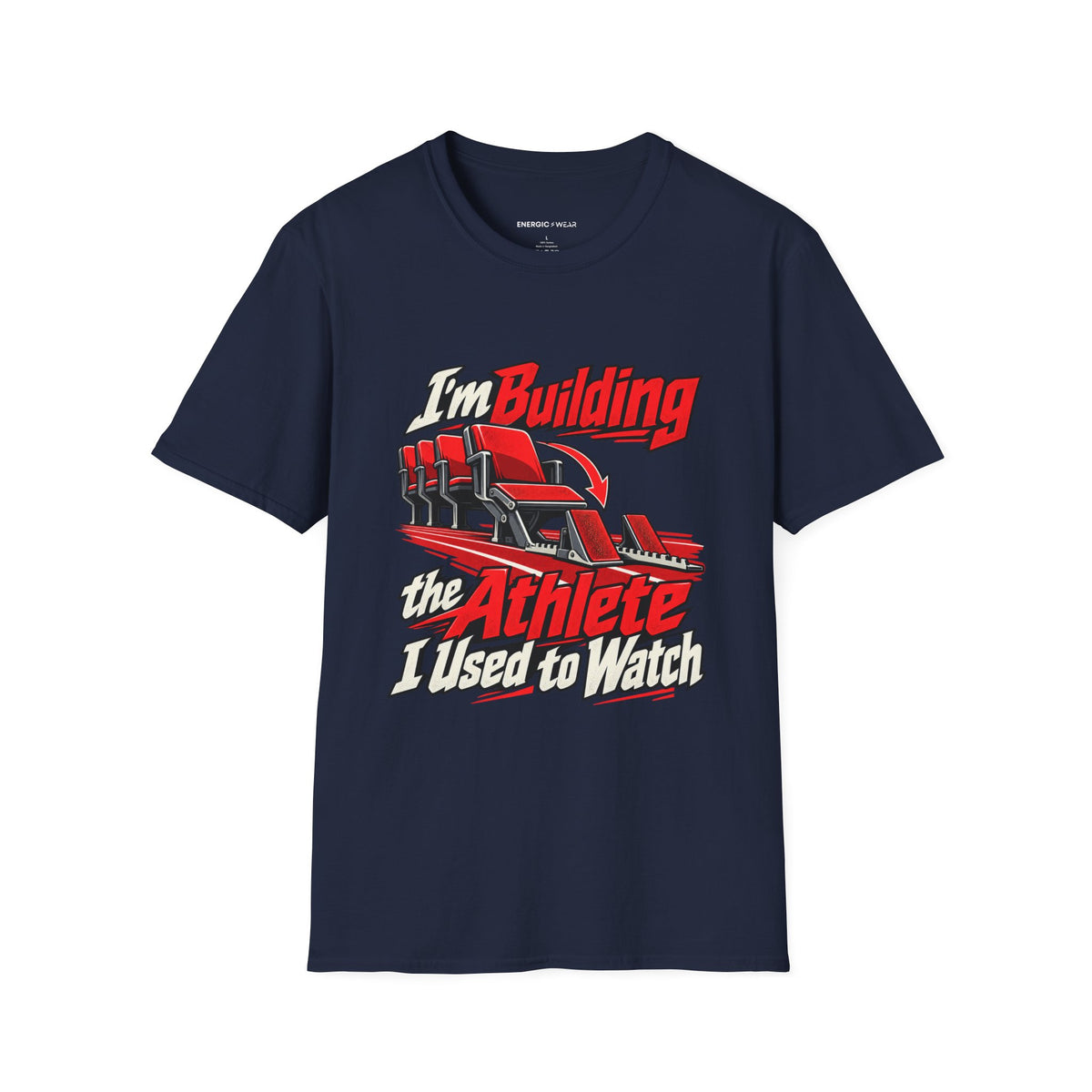 Graphic fitness T-shirt featuring the "I'm Building the Athlete I Used to Watch" design.