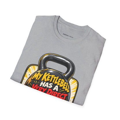 Graphic fitness T-shirt featuring the "My Kettlebell Has a Very Direct Communication Style" design.