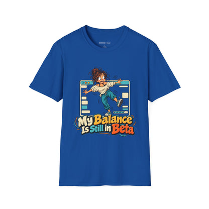 Graphic fitness T-shirt featuring the "My Balance Is Still in Beta" design.