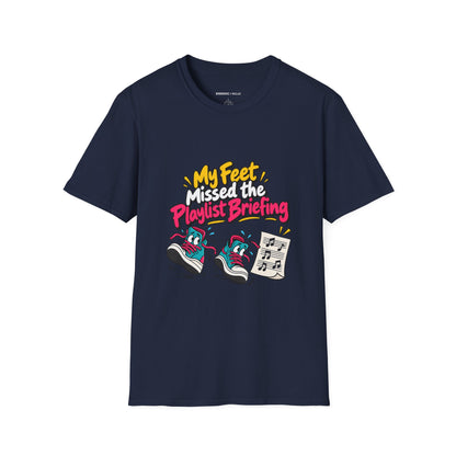 Graphic fitness T-shirt featuring the "My Feet Missed the Playlist Briefing" design.
