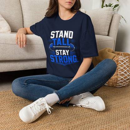 Stand Tall, Stay Strong T-Shirt
