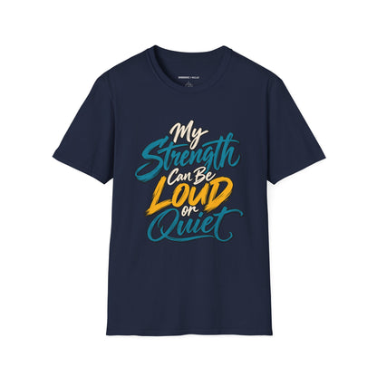 Graphic fitness T-shirt featuring the "My Strength Can Be Loud or Quiet" design.