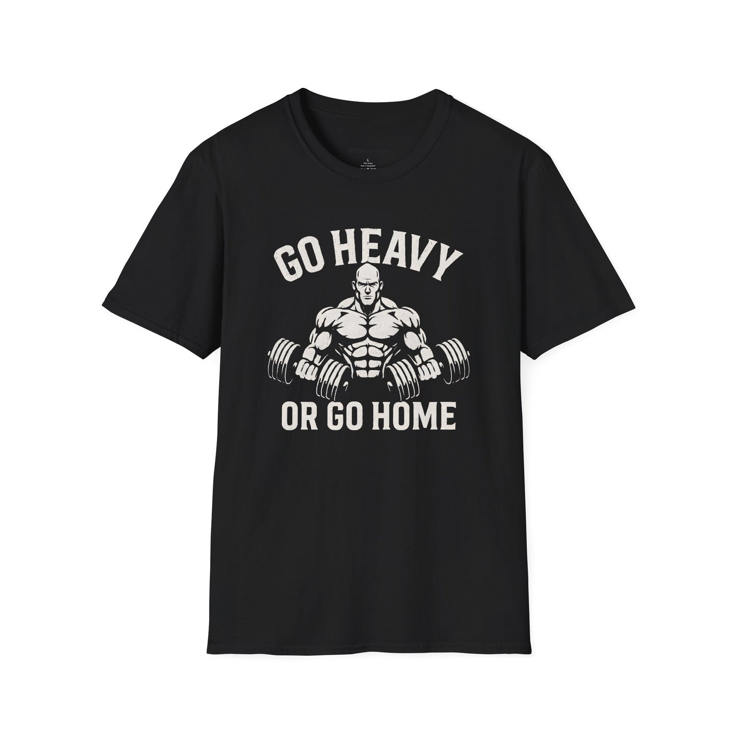 Go Heavy Or Go Home - Fitness Tee