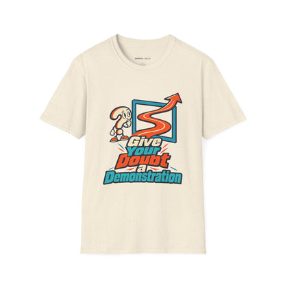 Graphic fitness T-shirt featuring the "Give Your Doubt a Demonstration" design.