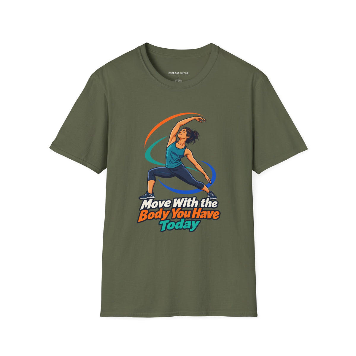 Graphic fitness T-shirt featuring the "Move with the Body You Have Today" design.