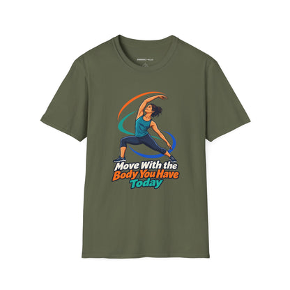 Graphic fitness T-shirt featuring the "Move with the Body You Have Today" design.