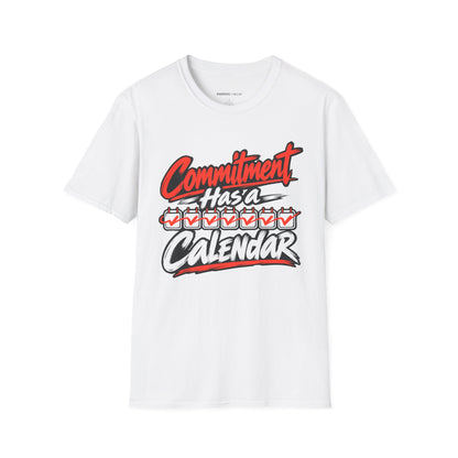 Graphic fitness T-shirt featuring the "Commitment Has a Calendar" design.