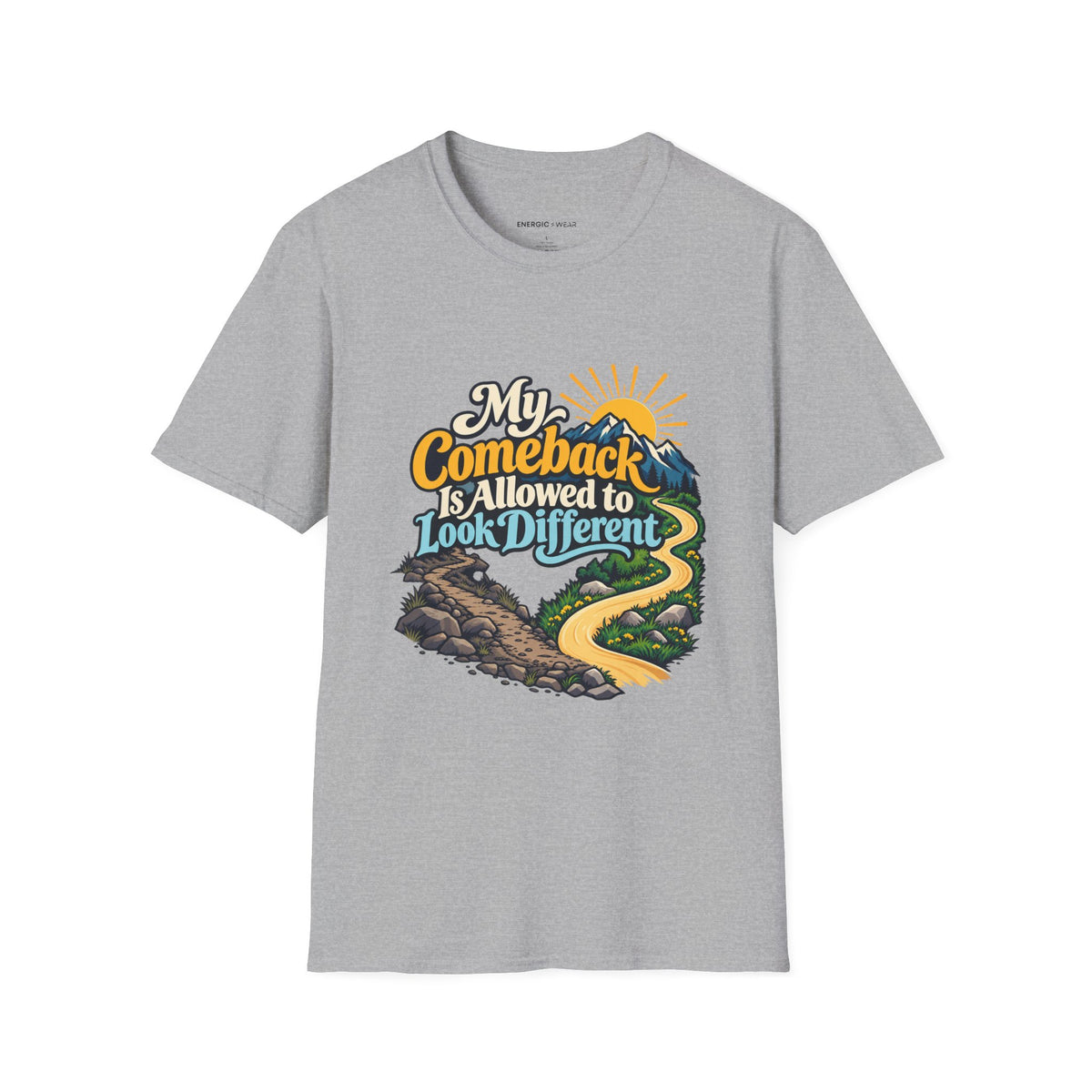 Graphic fitness T-shirt featuring the "My Comeback Is Allowed to Look Different" design.