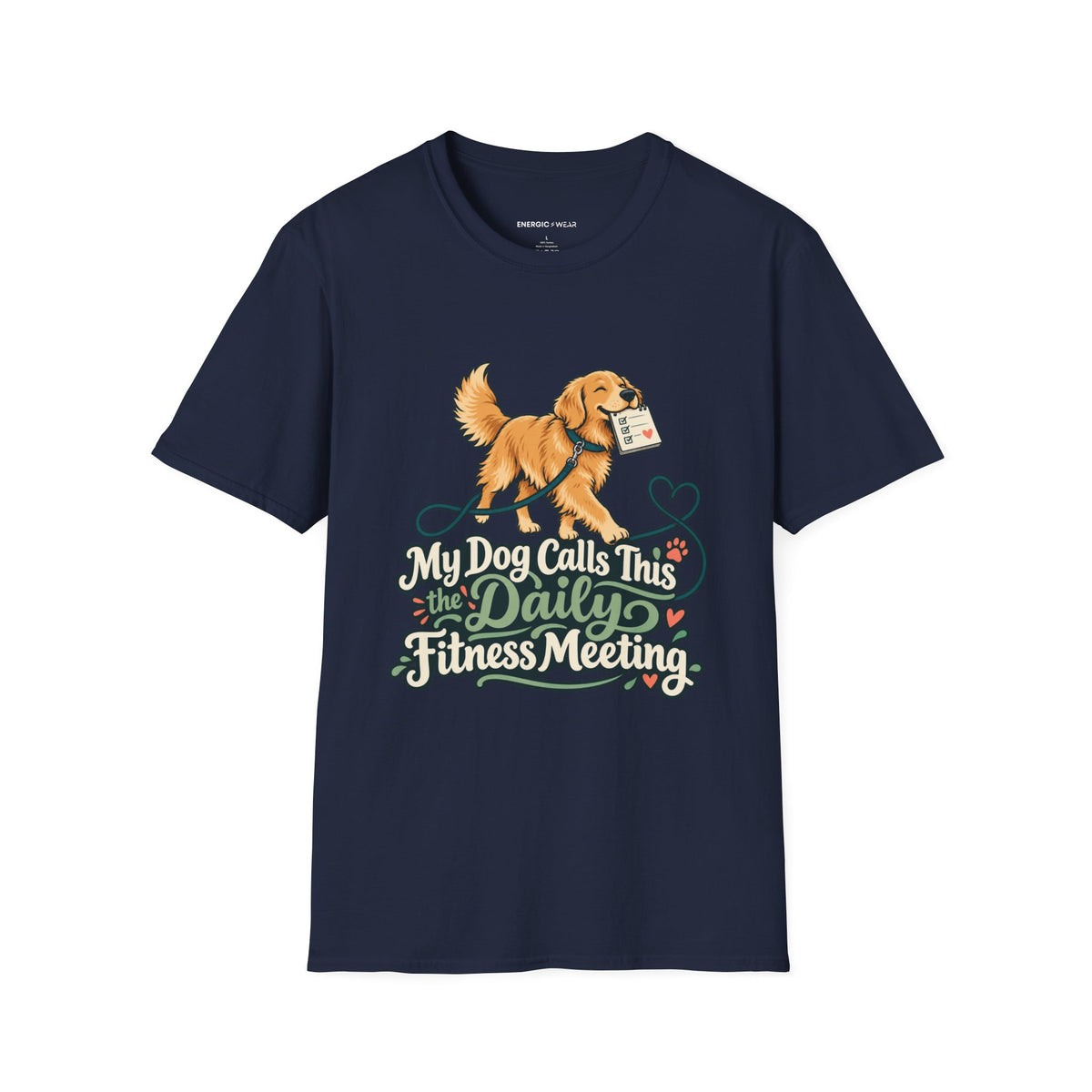 Graphic fitness T-shirt featuring the "My Dog Calls This the Daily Fitness Meeting" design.