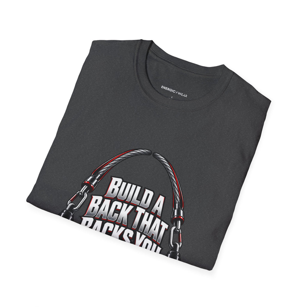 Graphic fitness T-shirt featuring the "Build a Back That Backs You" design.