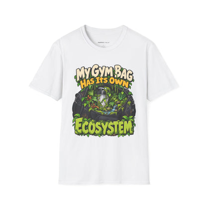 Graphic fitness T-shirt featuring the "My Gym Bag Has Its Own Ecosystem" design.