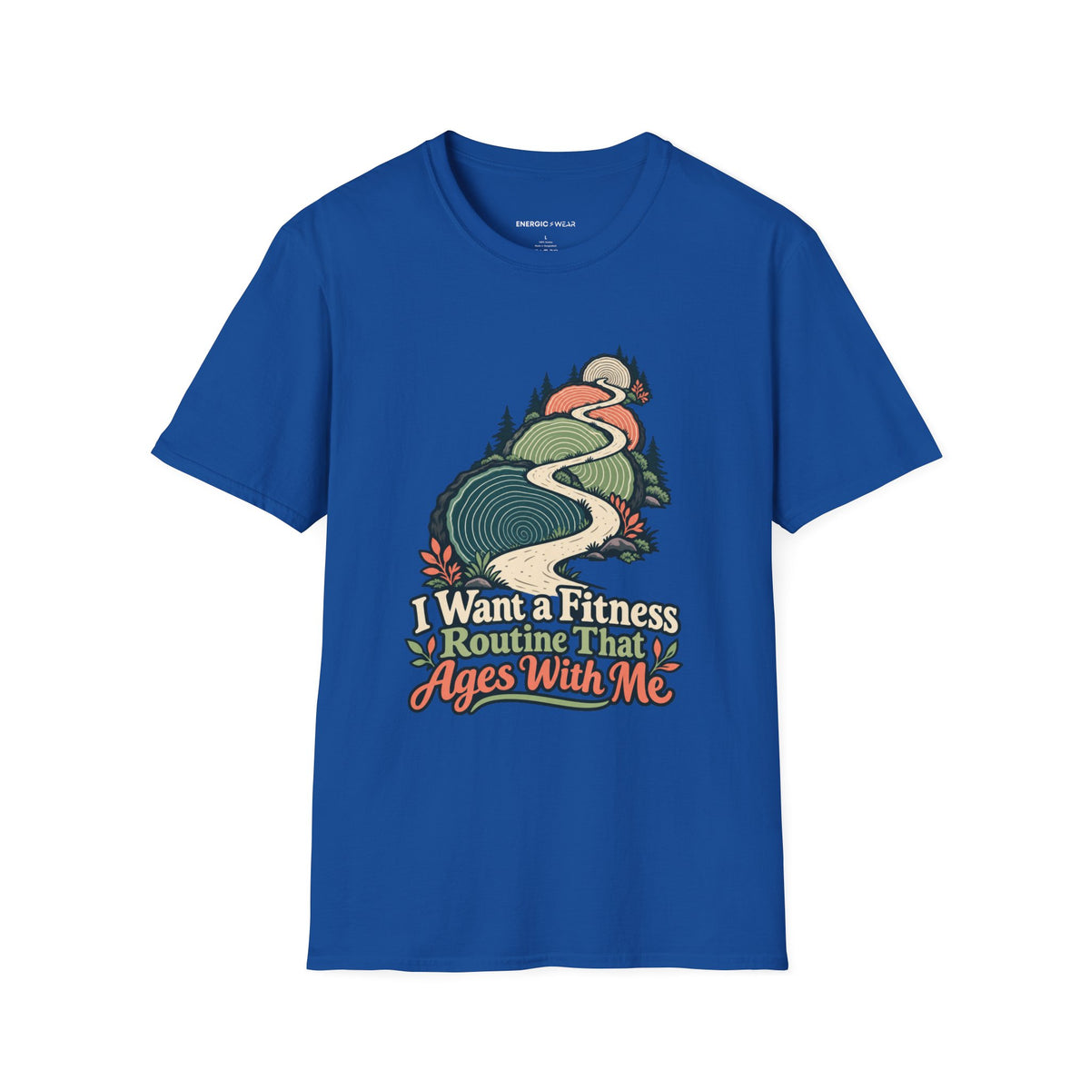 Graphic fitness T-shirt featuring the "I Want a Fitness Routine That Ages with Me" design.