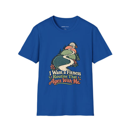 Graphic fitness T-shirt featuring the "I Want a Fitness Routine That Ages with Me" design.