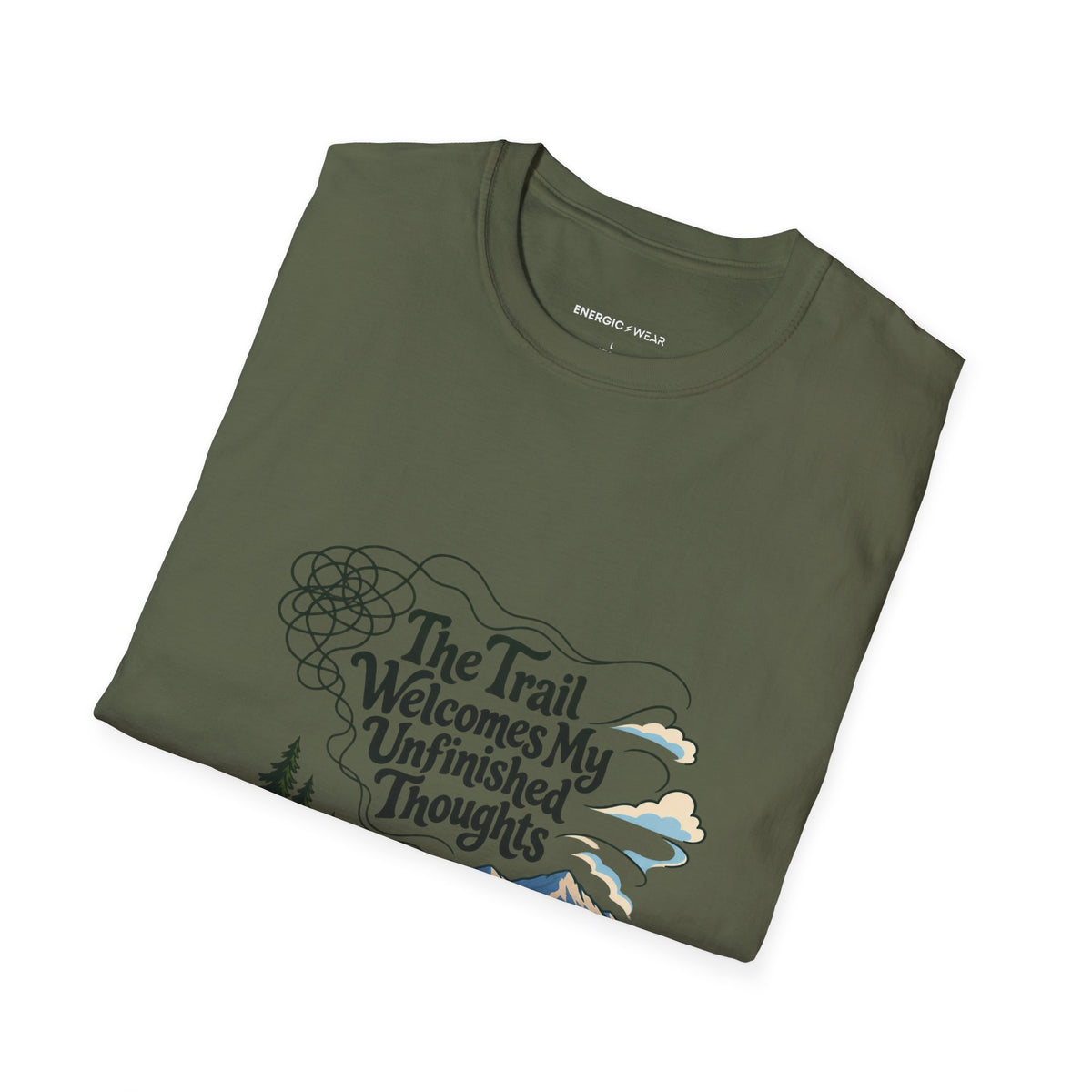 Graphic fitness T-shirt featuring the "The Trail Welcomes My Unfinished Thoughts" design.