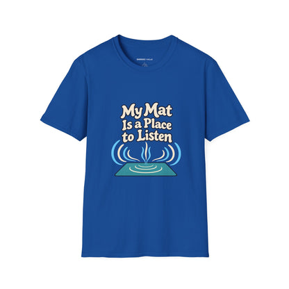 Graphic fitness T-shirt featuring the "My Mat Is a Place to Listen" design.