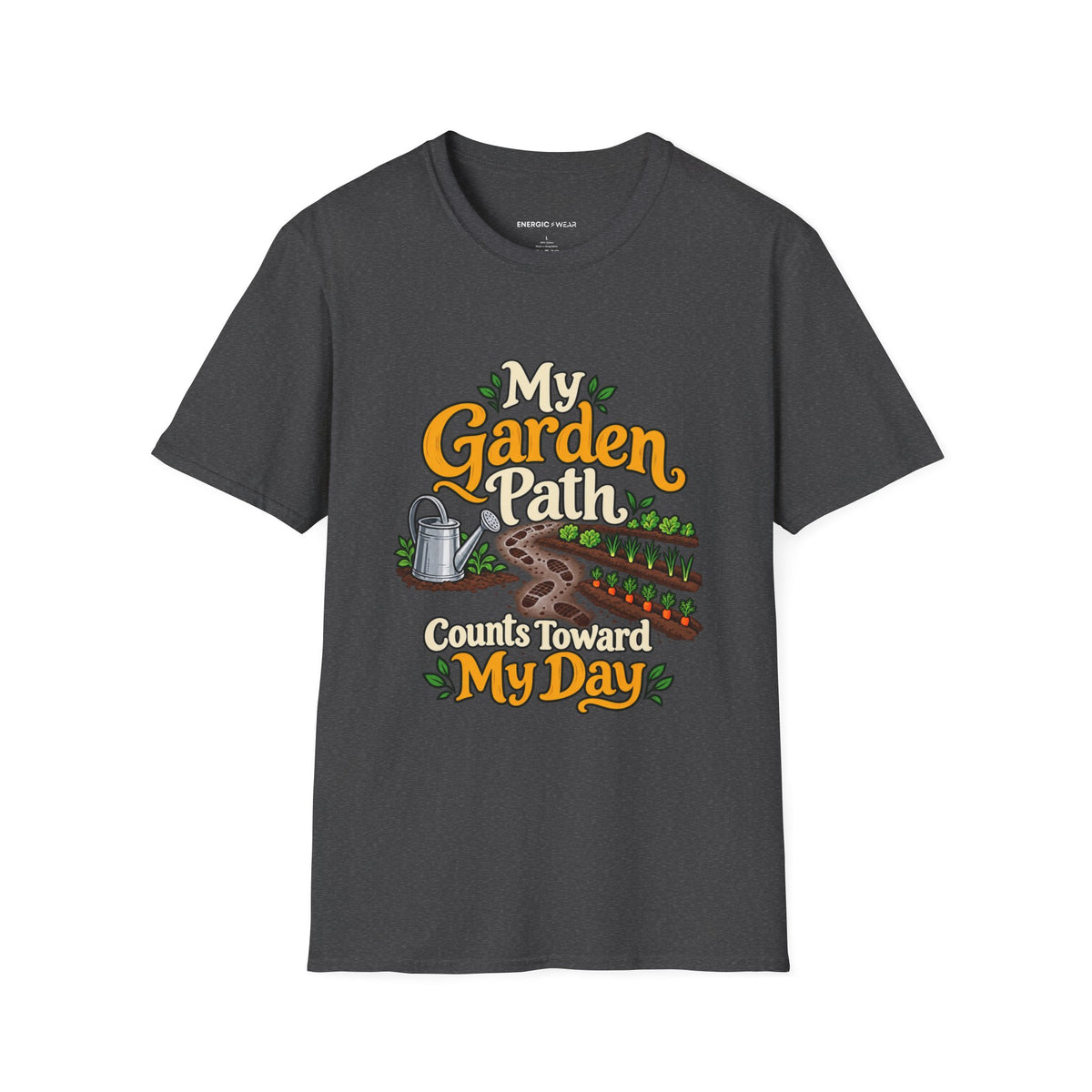 Graphic fitness T-shirt featuring the "My Garden Path Counts Toward My Day" design.
