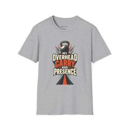 Graphic fitness T-shirt featuring the "My Overhead Carry Has Presence" design.