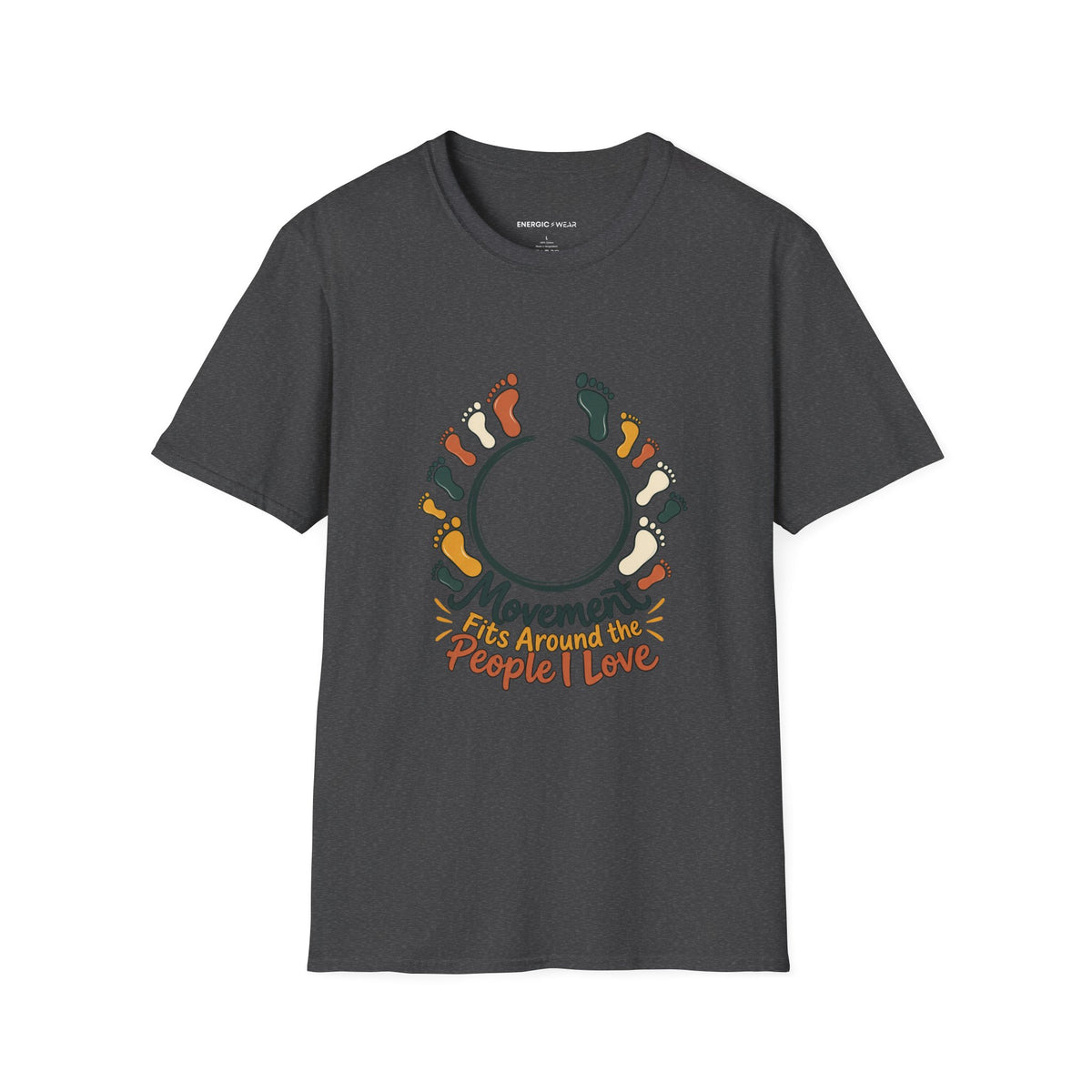 Graphic fitness T-shirt featuring the "Movement Fits Around the People I Love" design.