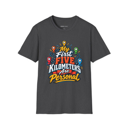 Graphic fitness T-shirt featuring the "My First Five Kilometers Are Personal" design.