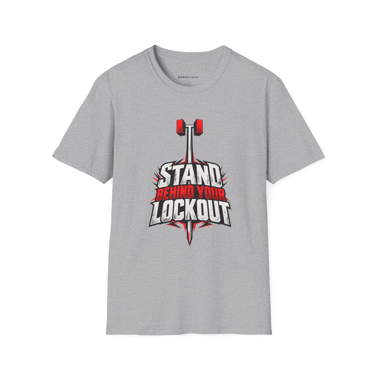 Graphic fitness T-shirt featuring the "Stand Behind Your Lockout" design.
