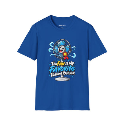 Graphic fitness T-shirt featuring the "The Fan Is My Favorite Training Partner" design.