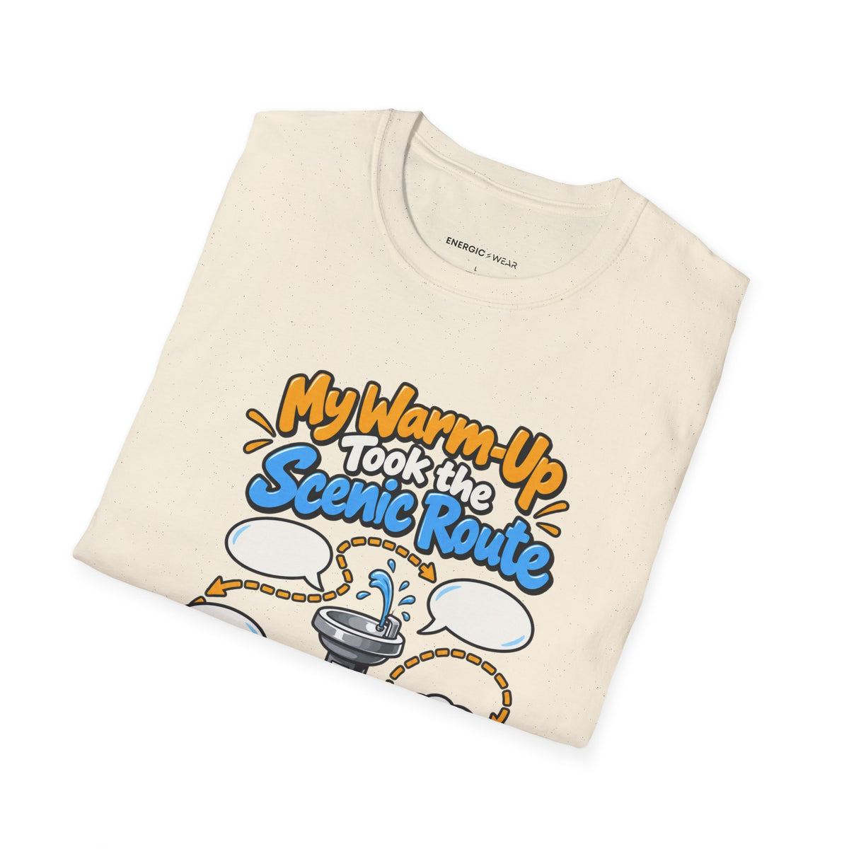 Graphic fitness T-shirt featuring the "My Warm-Up Took the Scenic Route" design.