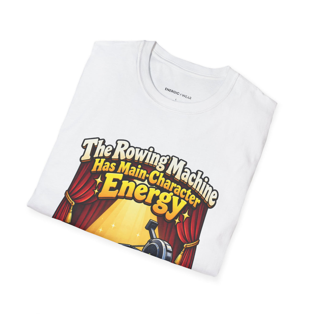 Graphic fitness T-shirt featuring the "The Rowing Machine Has Main-Character Energy" design.