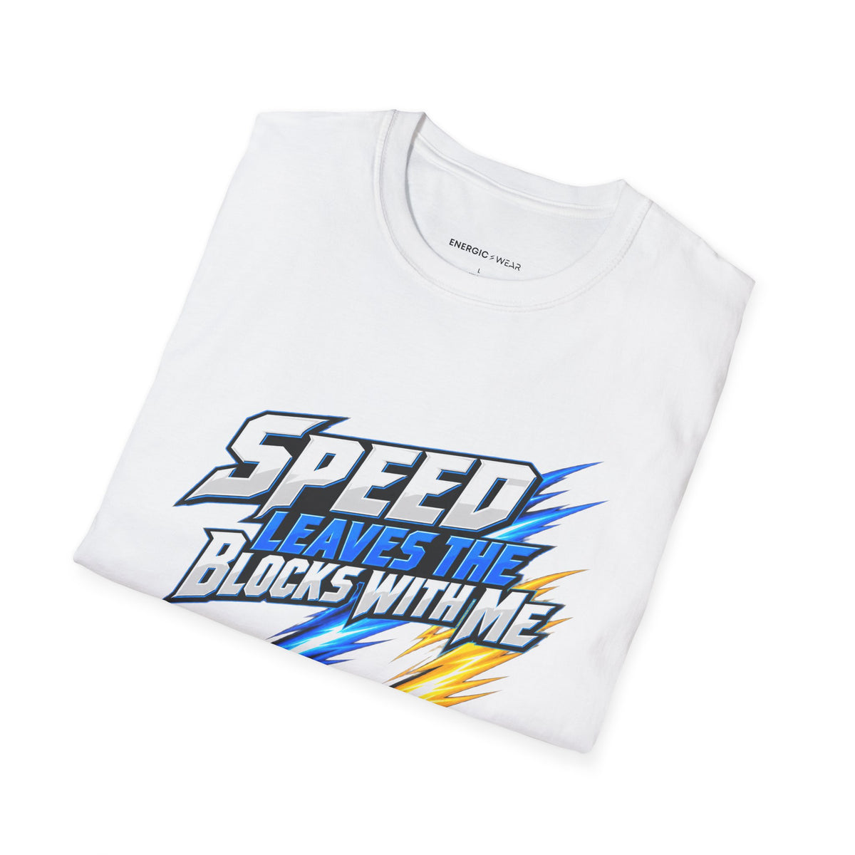Graphic fitness T-shirt featuring the "Speed Leaves the Blocks with Me" design.