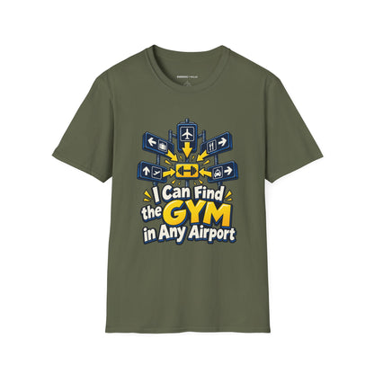 Graphic fitness T-shirt featuring the "I Can Find the Gym in Any Airport" design.