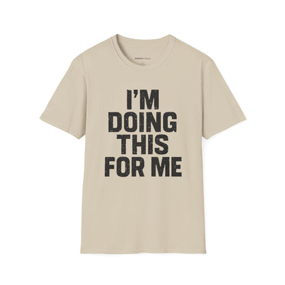 I'm Doing This For Me - Fitness Motivational Tee