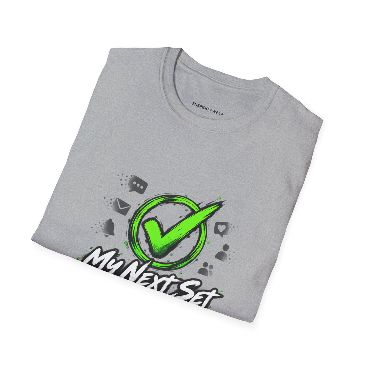 Graphic fitness T-shirt featuring the "My Next Set Deserves My Whole Attention" design.
