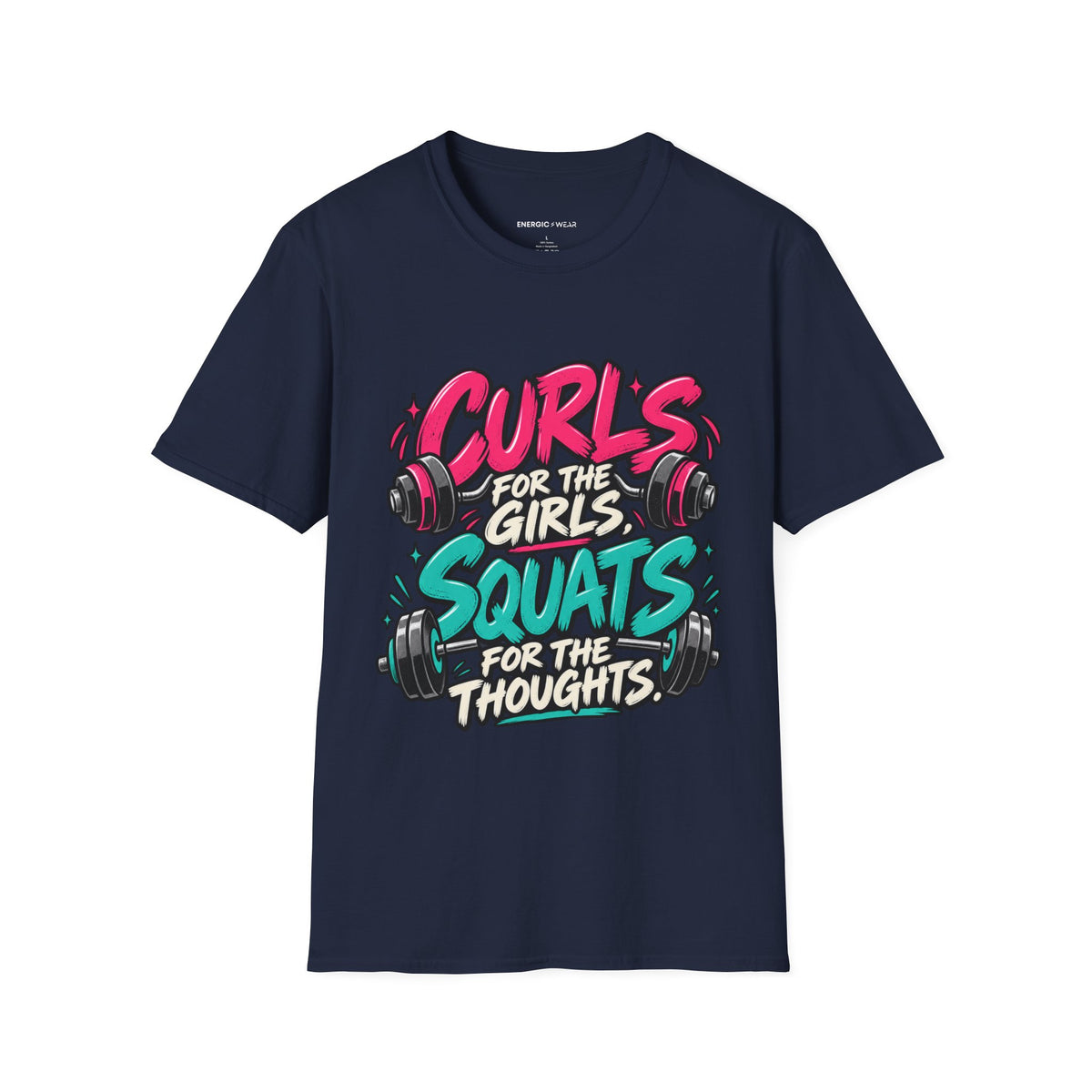 Graphic fitness T-shirt featuring the "Curls for the Girls, Squats for the Thoughts" design.