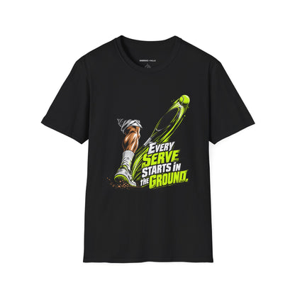 Every Serve Starts in the Ground T-Shirt