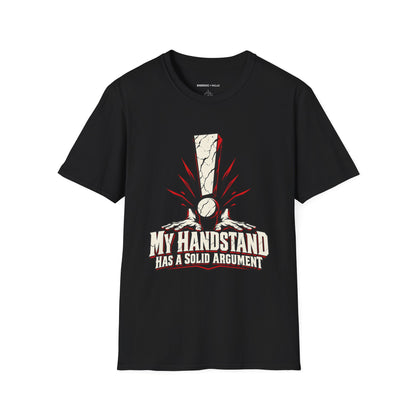 Graphic fitness T-shirt featuring the "My Handstand Has a Solid Argument" design.