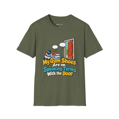 Graphic fitness T-shirt featuring the "My Gym Shoes Are on Speaking Terms with the Door" design.