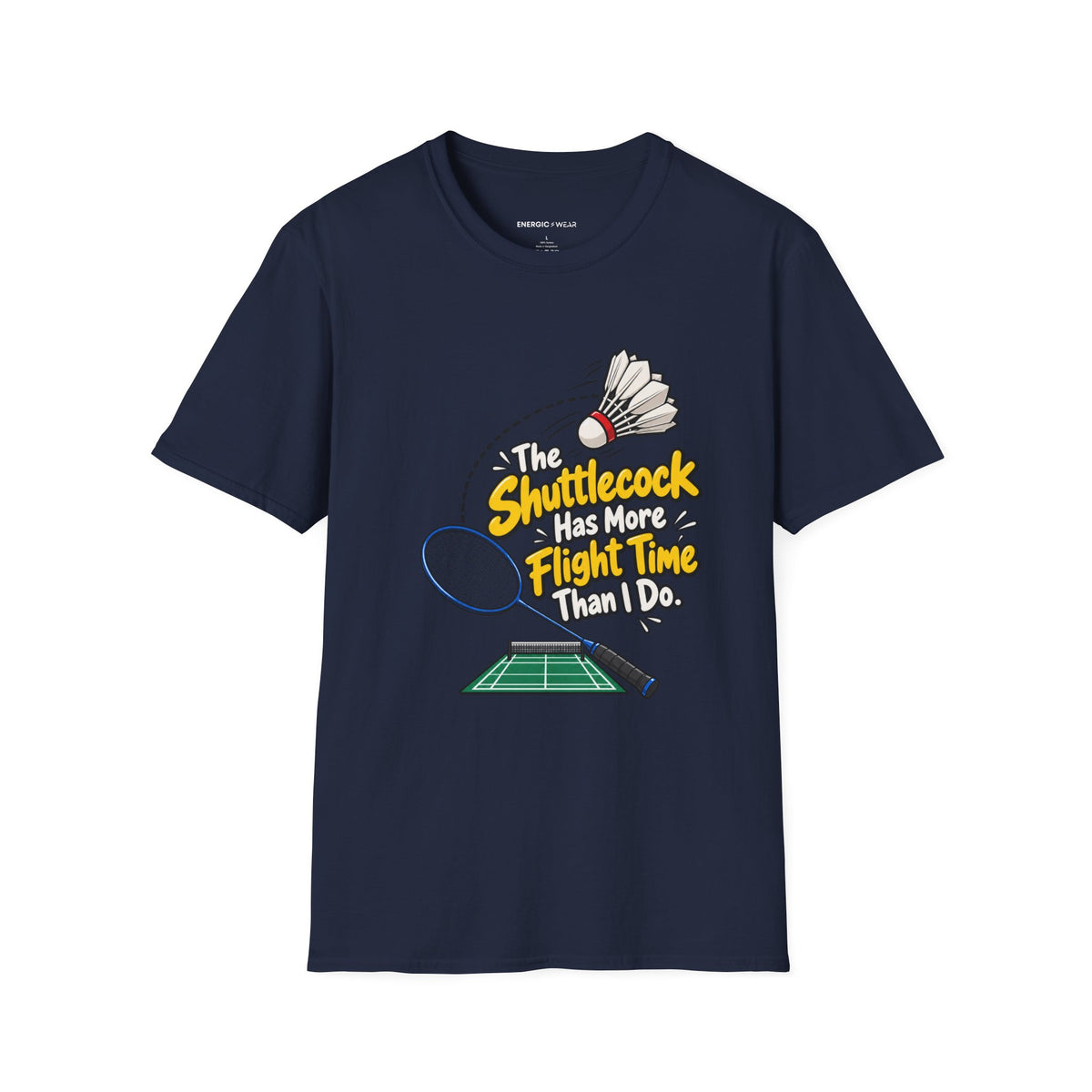 The Shuttlecock Has More Flight Time Than I Do T-Shirt