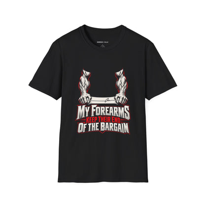 Graphic fitness T-shirt featuring the "My Forearms Keep Their End of the Bargain" design.