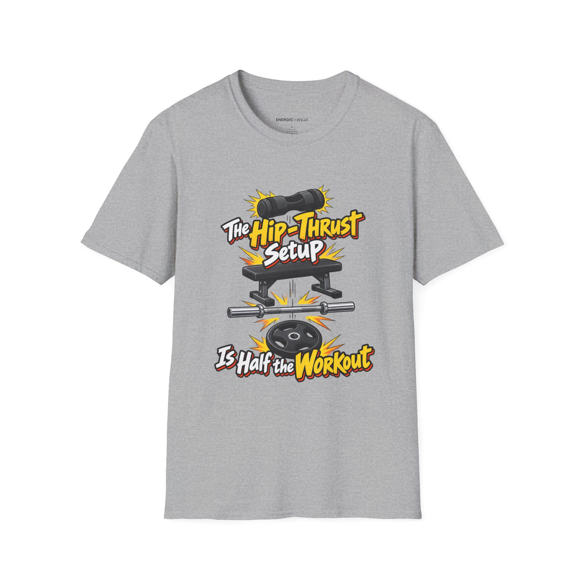 Graphic fitness T-shirt featuring the "The Hip-Thrust Setup Is Half the Workout" design.