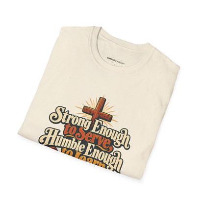 Graphic fitness T-shirt featuring the "Strong Enough to Serve, Humble Enough to Learn" design.