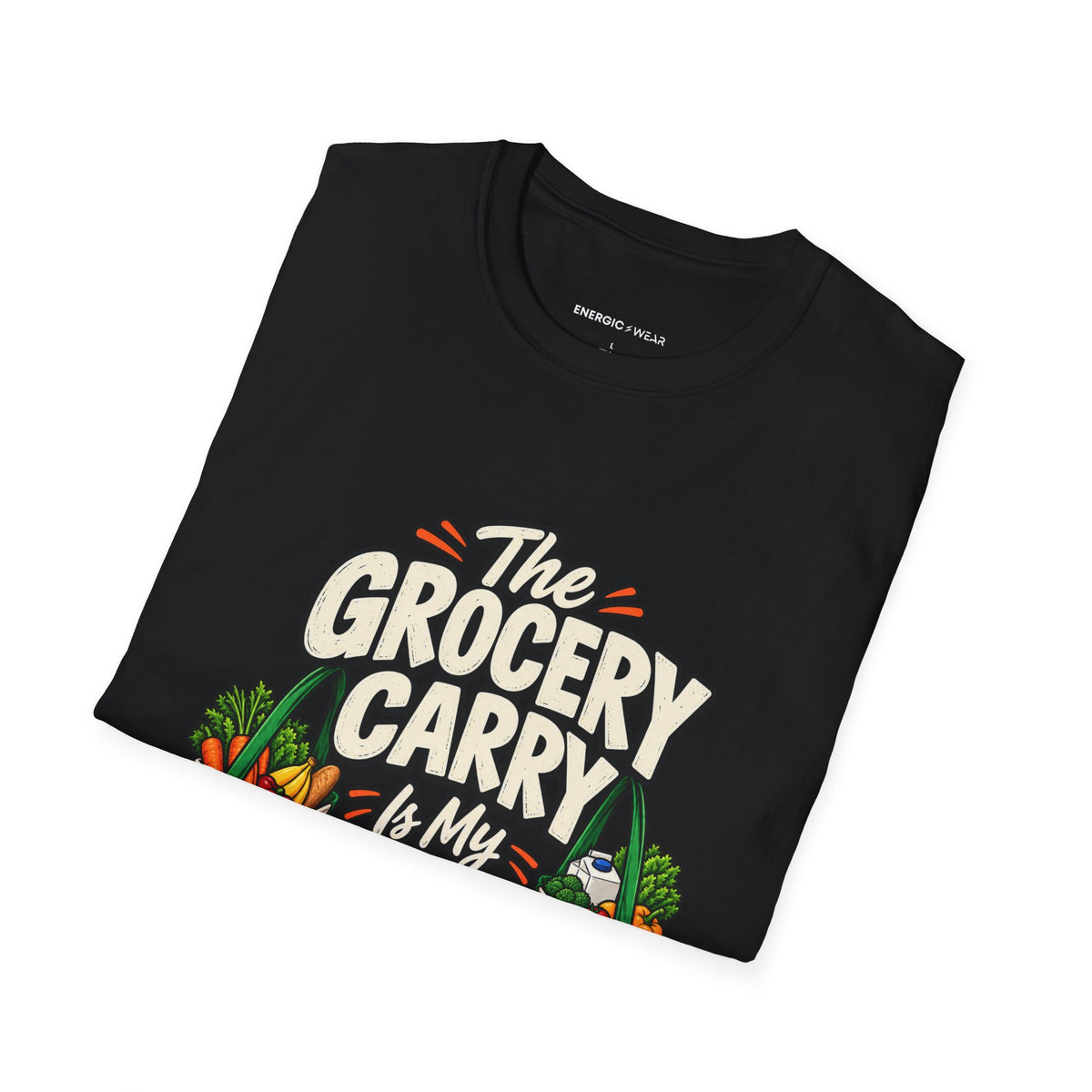 Graphic fitness T-shirt featuring the "The Grocery Carry Is My Unofficial Event" design.