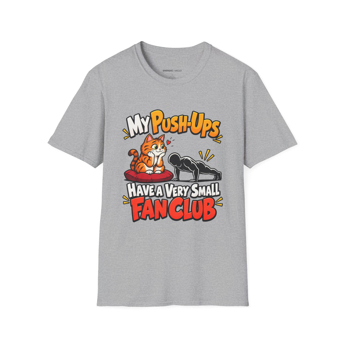 Graphic fitness T-shirt featuring the "My Push-Ups Have a Very Small Fan Club" design.