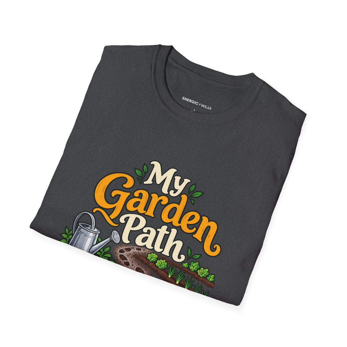 Graphic fitness T-shirt featuring the "My Garden Path Counts Toward My Day" design.