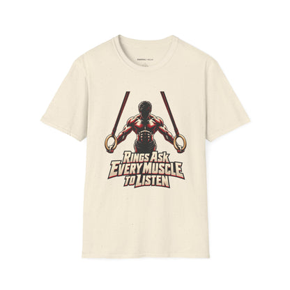 Graphic fitness T-shirt featuring the "Rings Ask Every Muscle to Listen" design.
