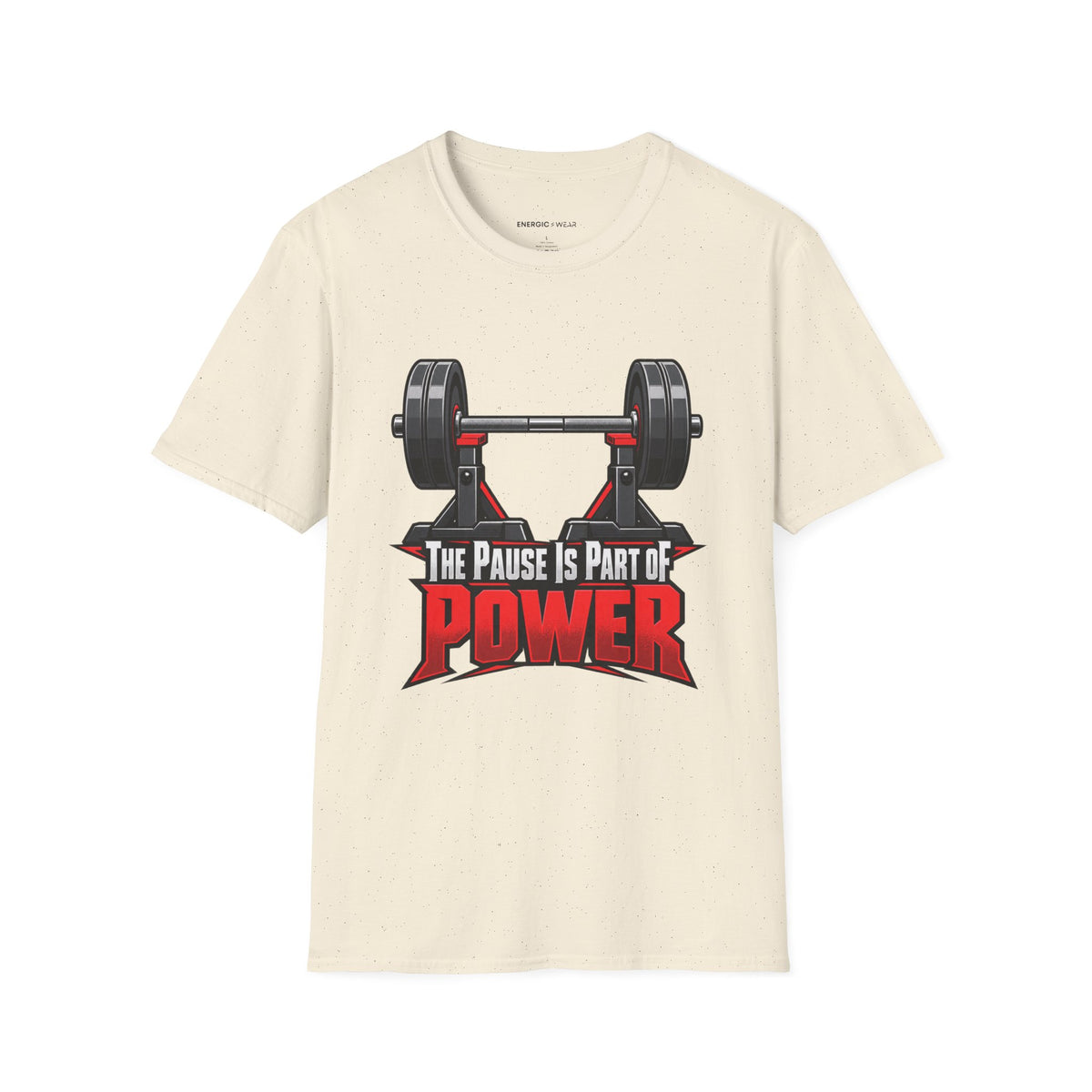 Graphic fitness T-shirt featuring the "The Pause Is Part of the Power" design.