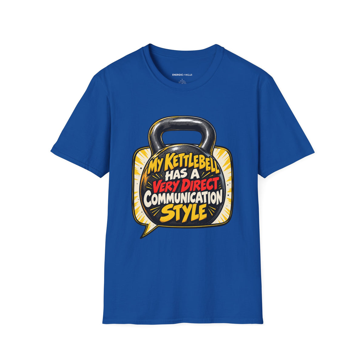 Graphic fitness T-shirt featuring the "My Kettlebell Has a Very Direct Communication Style" design.